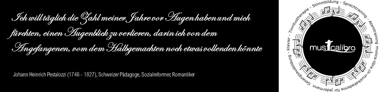 Ich will täglich die Zahl meiner Jahre vor Augen haben und mich fürchten, den Augenblick zu verleieren, darin ich von dem Angefangenen, von dem Halbgemachten noch etwas vollenden könnte - J.H.Pestalozzi, Zürich 19. Jh.